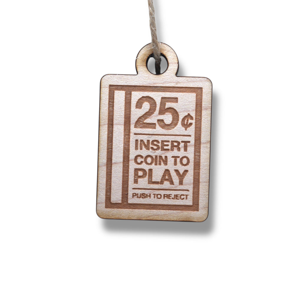 Ornament - CUSTOM - Insert Coin to Play