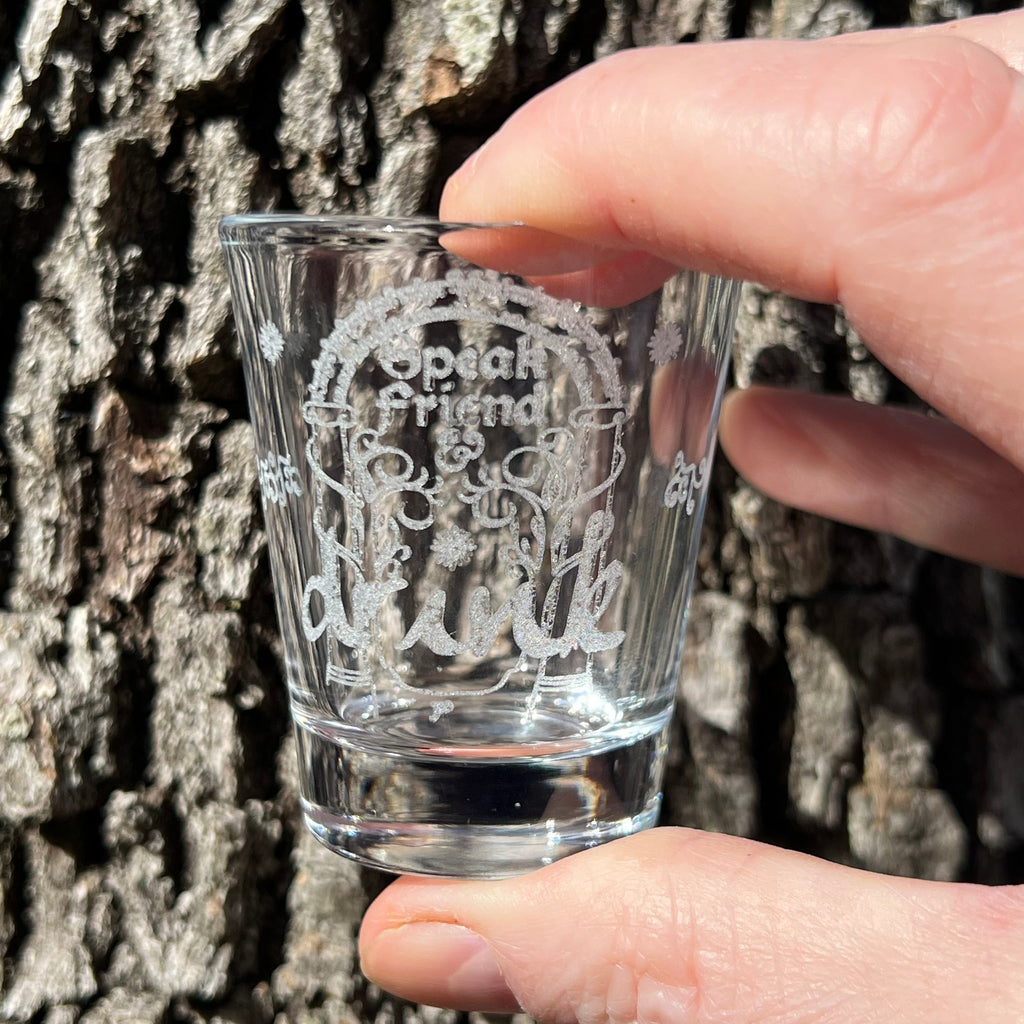 2oz Speak Friend and Drink Shotglass LASER
