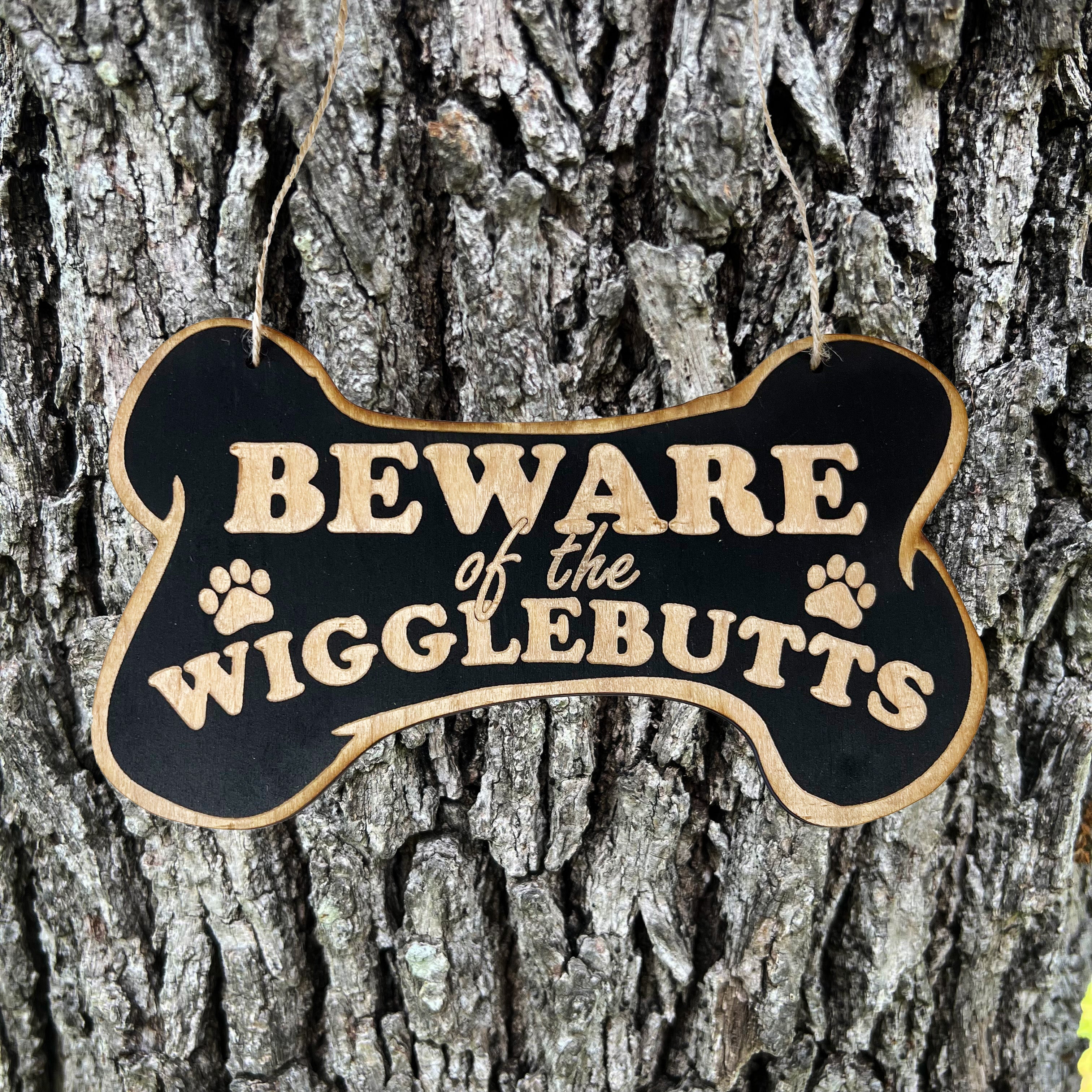 Sign - CUSTOM Beware of the Wigglebutts Sign