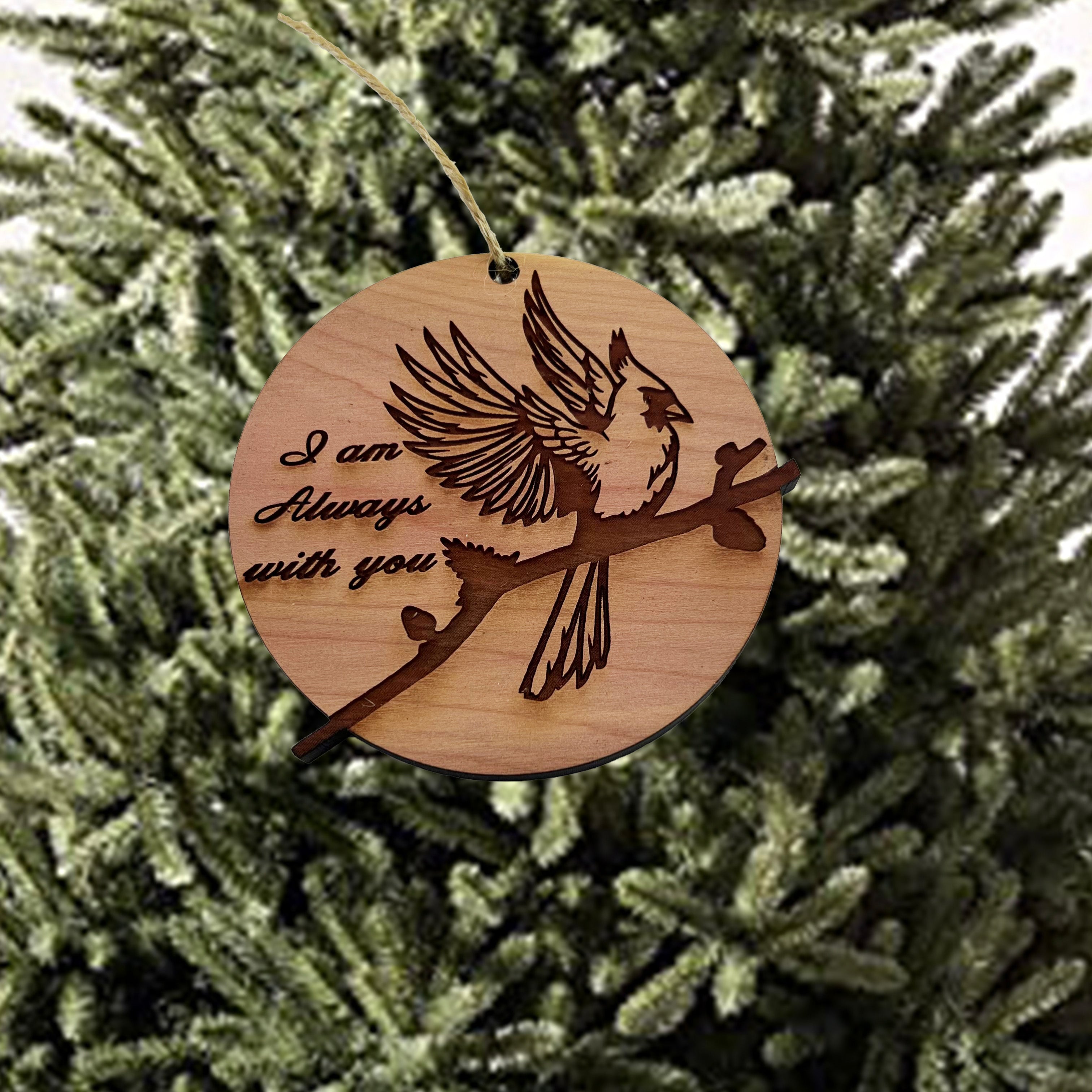 Cardinal I am always with you - Cedar Ornament