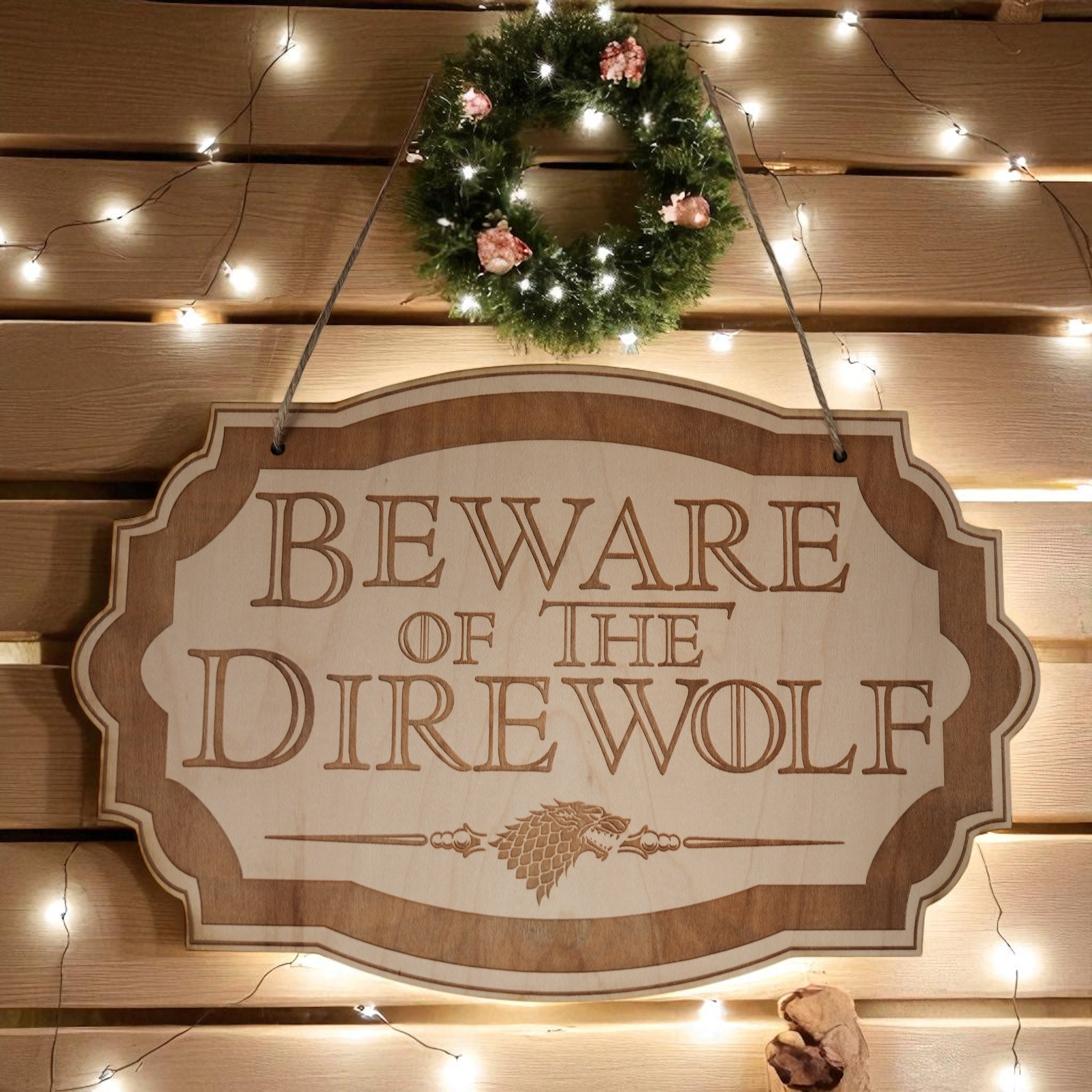 Beware of the Direwolf - Raw Wood Door Sign 6x9