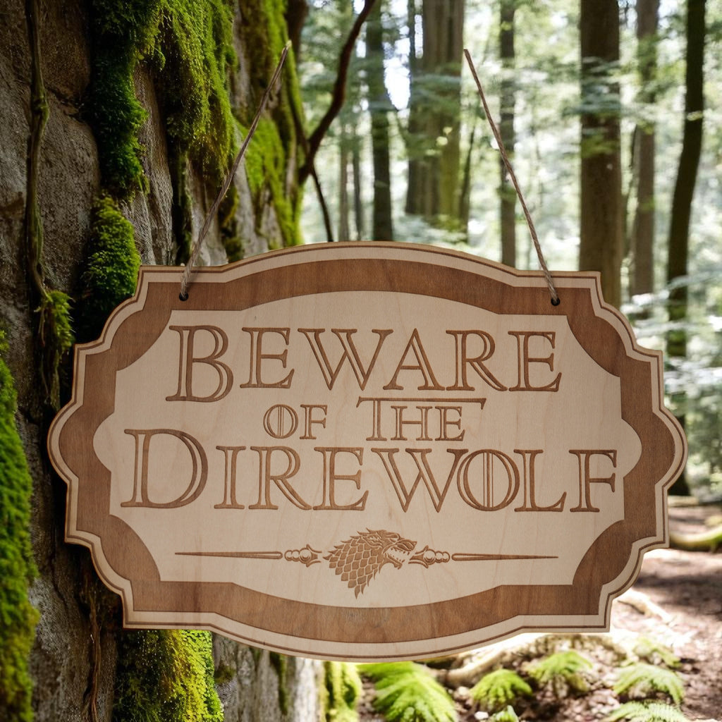Beware of the Direwolf - Raw Wood Door Sign 6x9