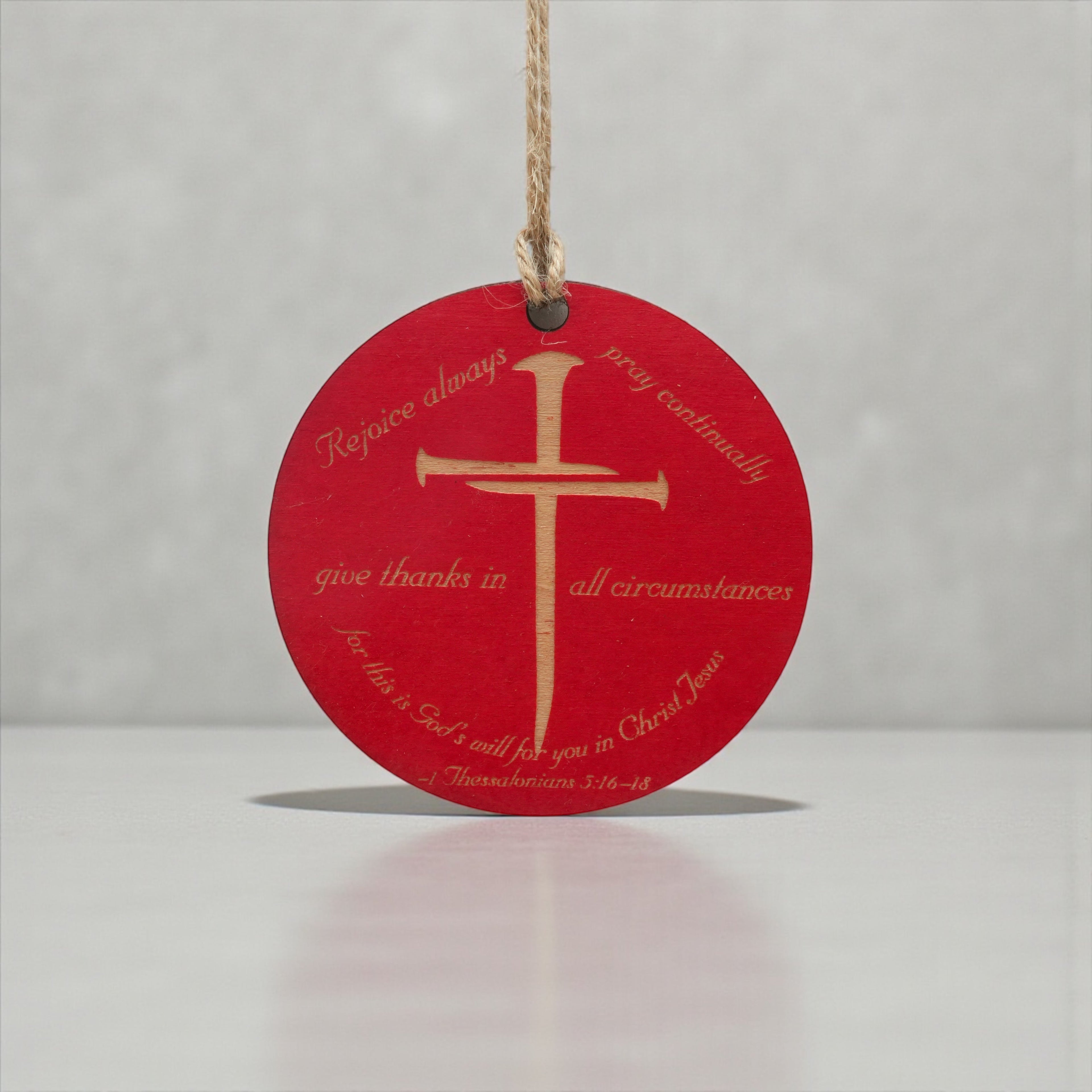 Ornament - CUSTOM - 1 Thessalonians 5:16-18 Bible verse