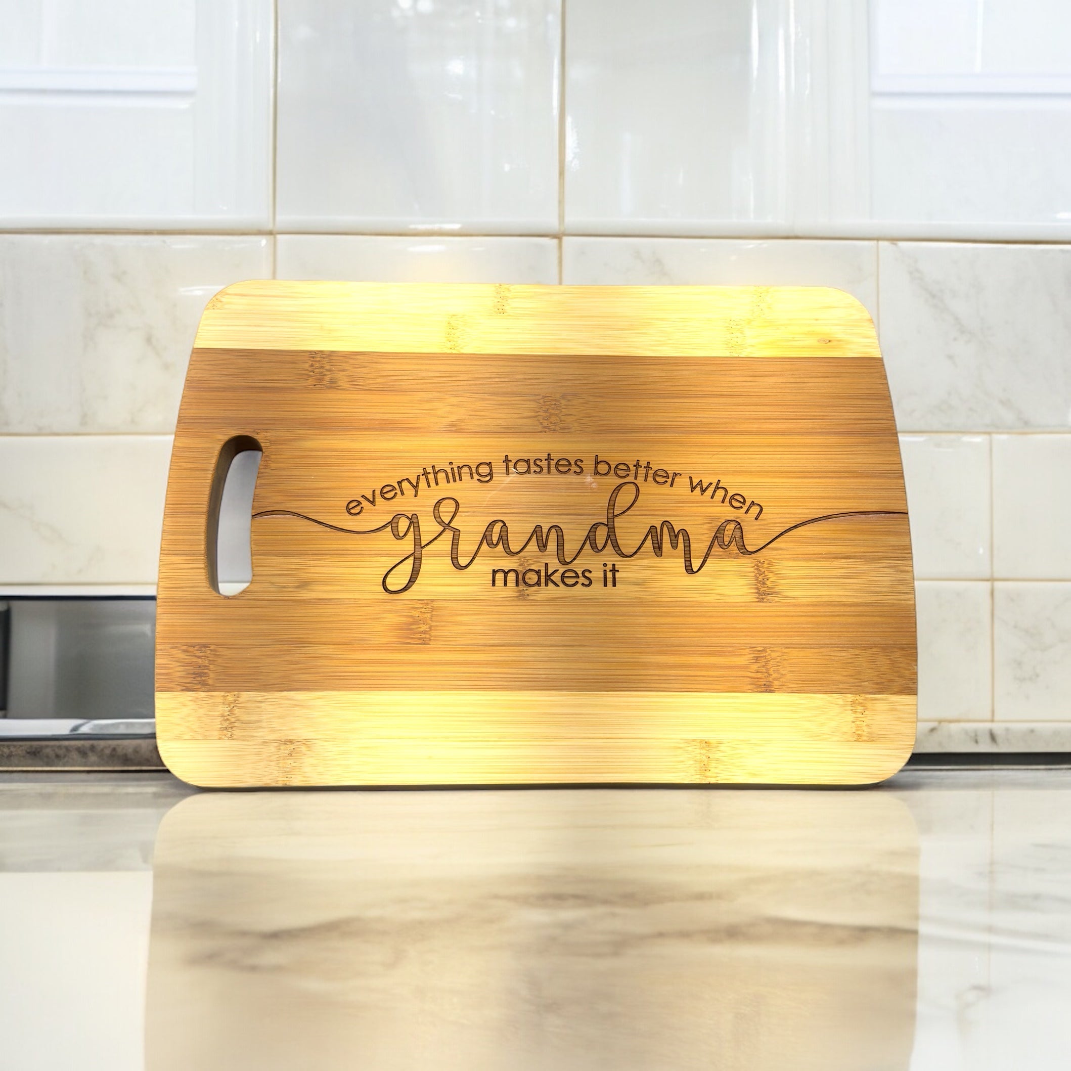 Everything Tastes Better When Grandma Makes It Cutting Board Bamboo
