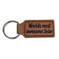 Keychain - Rectangle - Worlds Most awesome Sister - Leather