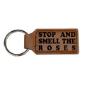 Keychain - Rectangle - Stop and smell the roses - Leather