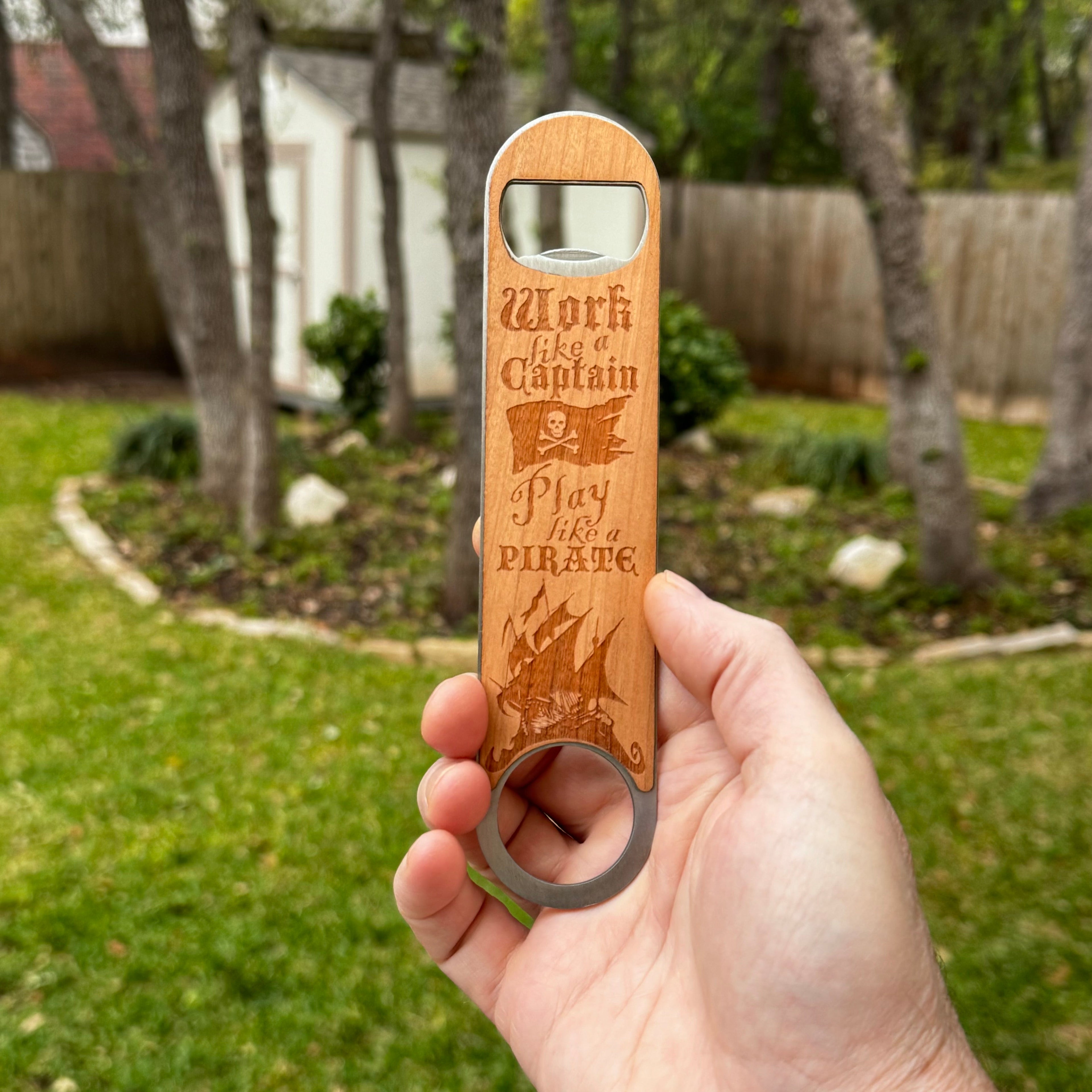 Work Like a Captain - Play Like a Pirate - Wooden Bottle Opener