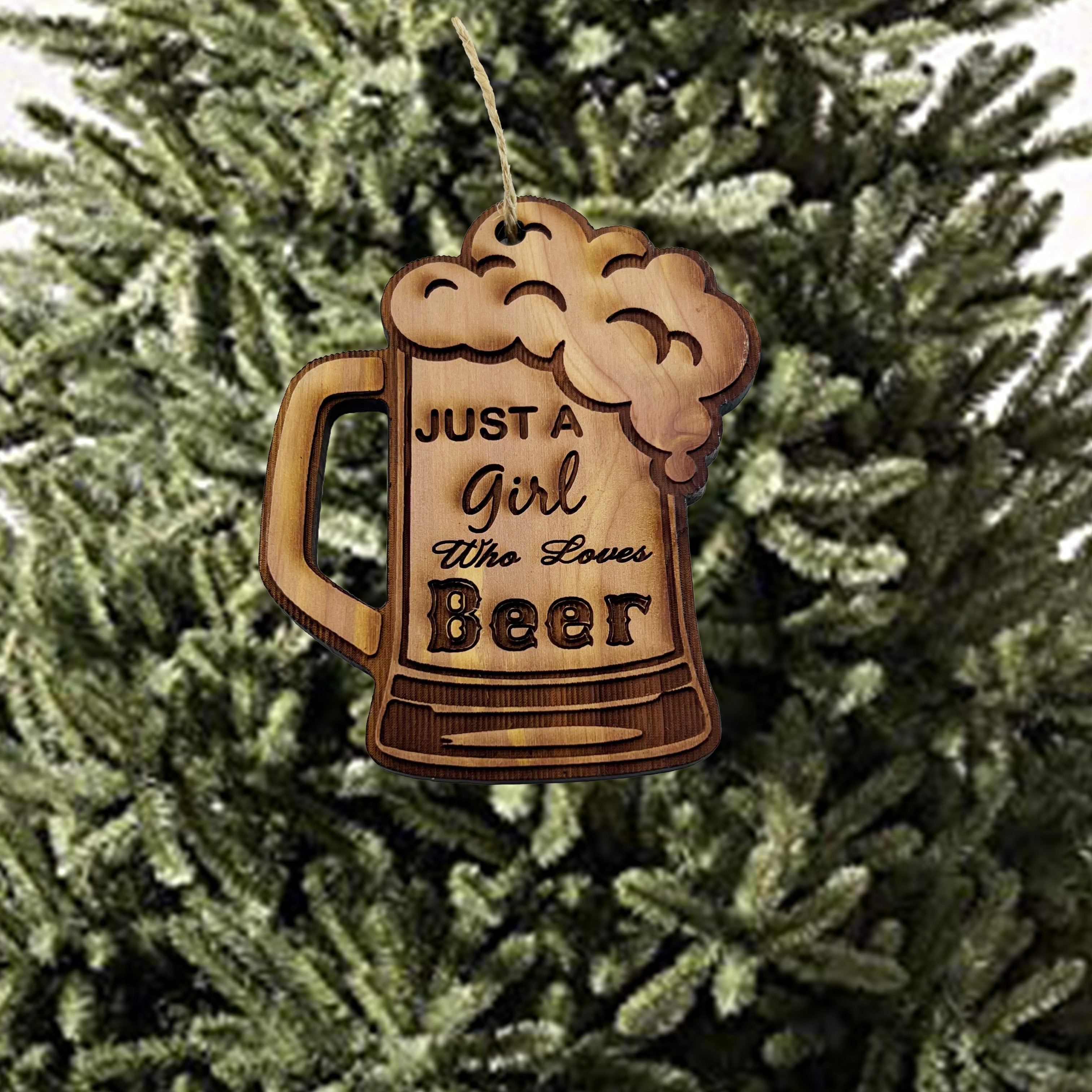 Just a Girl Who Loves Beer - Cedar Ornament