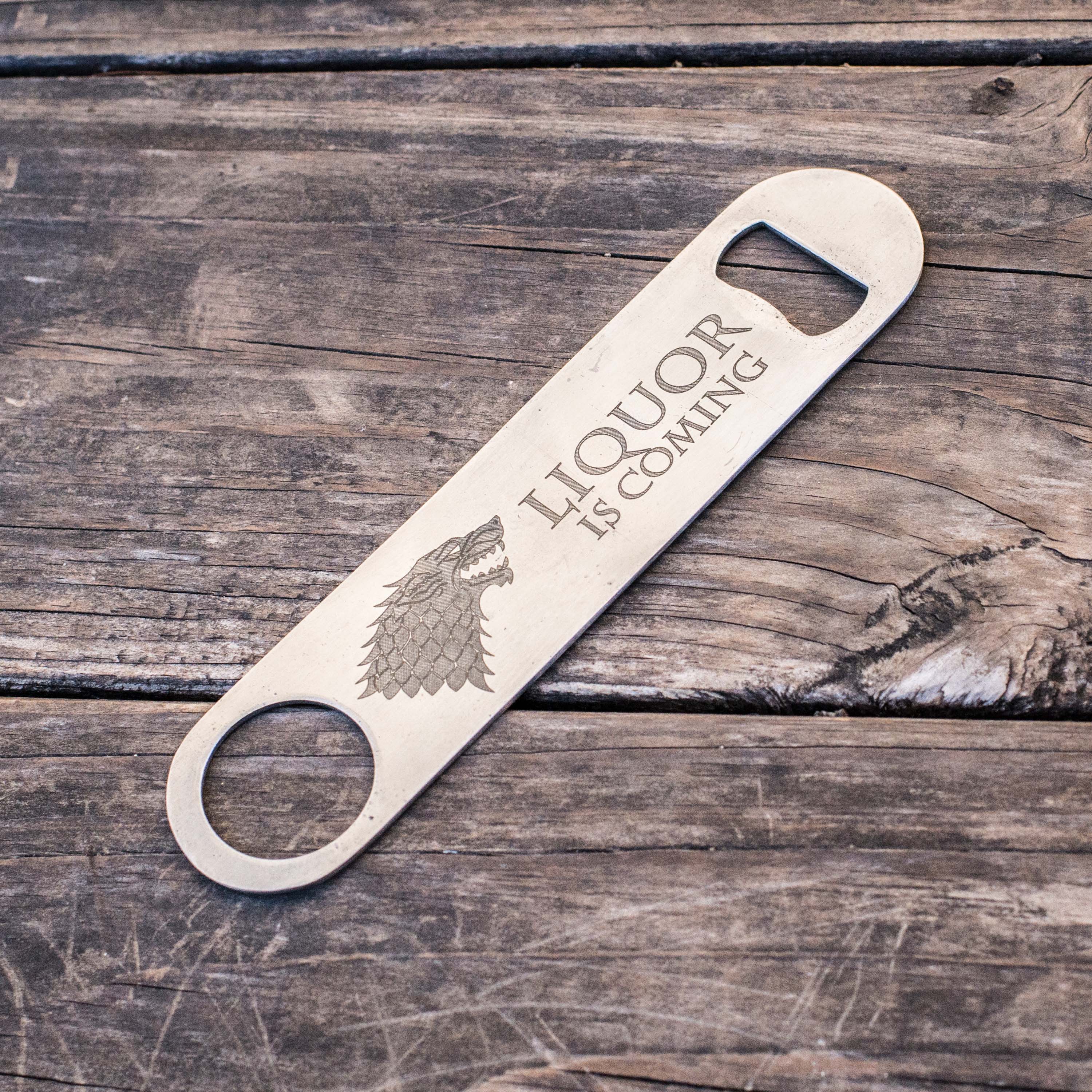 Liquor is Coming - Bottle Opener