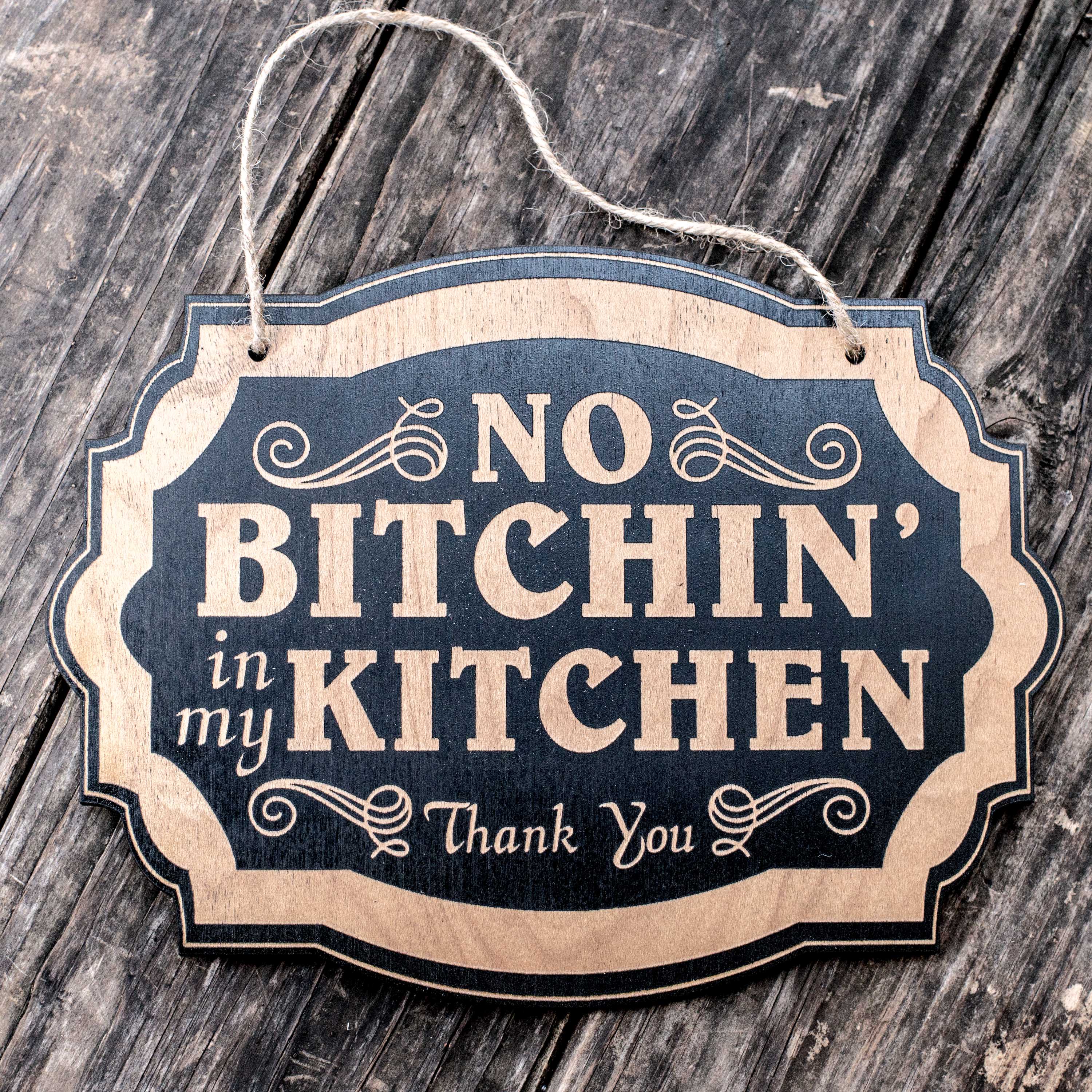 No Bitchin in my Kitchen - Black Door Sign 7x9.5in