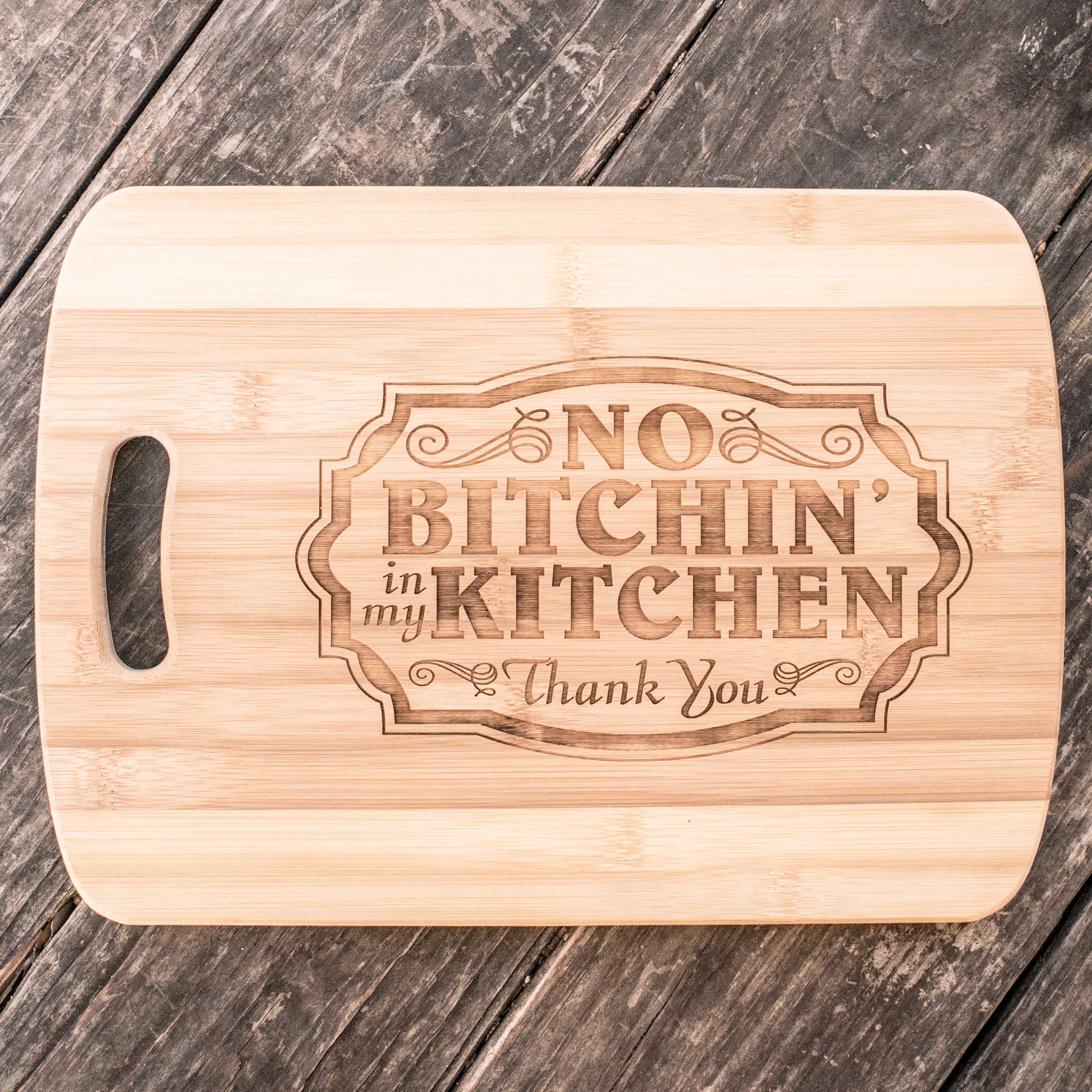 No Bitchin in my Kitchen Cutting Board 14''x9.5''x.5'' Bamboo