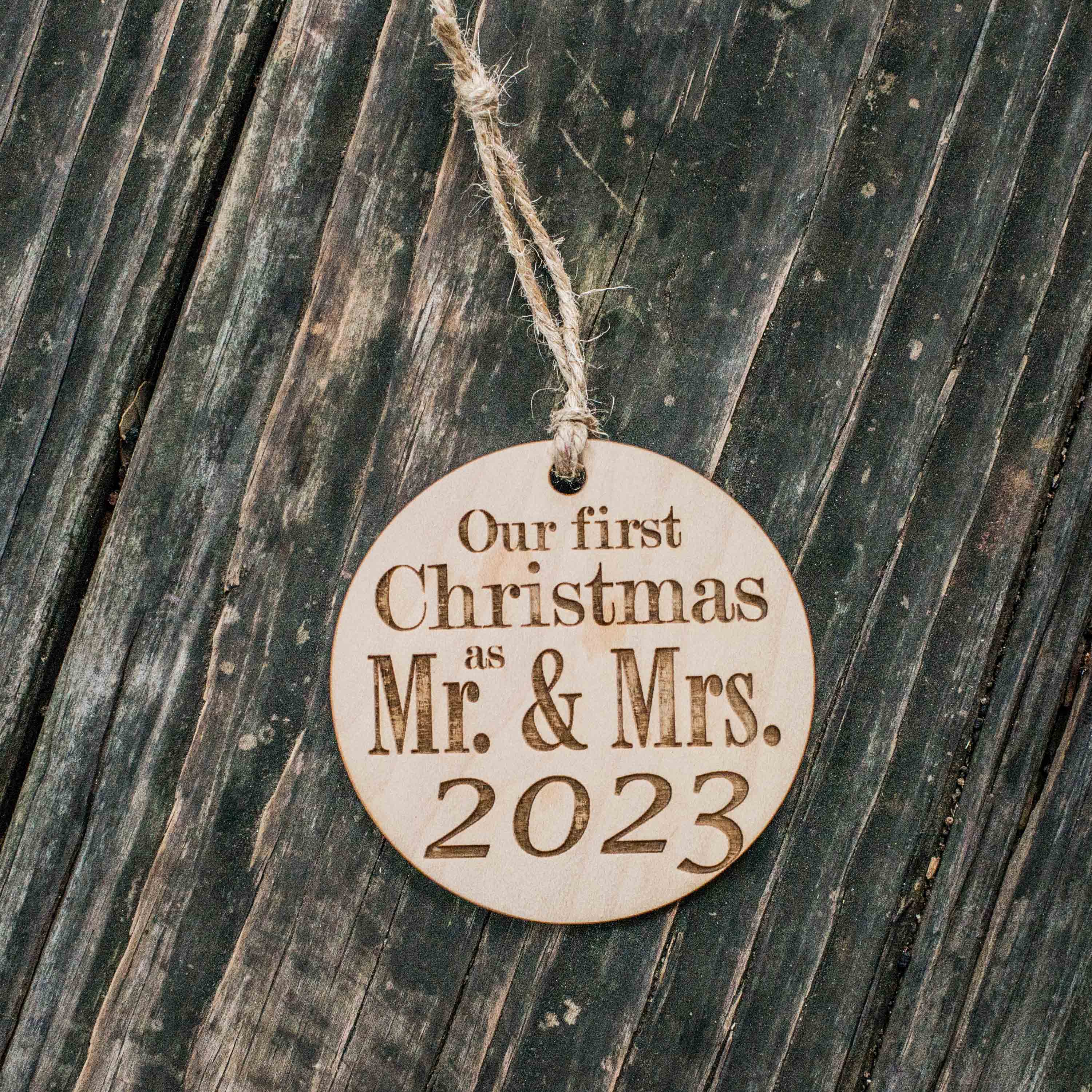 Ornament - 2023 Our First Christmas as Mr and Mrs - Raw Wood 3x3in