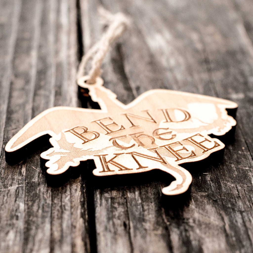 Ornament - Bend the Knee - Raw Wood 4x3in