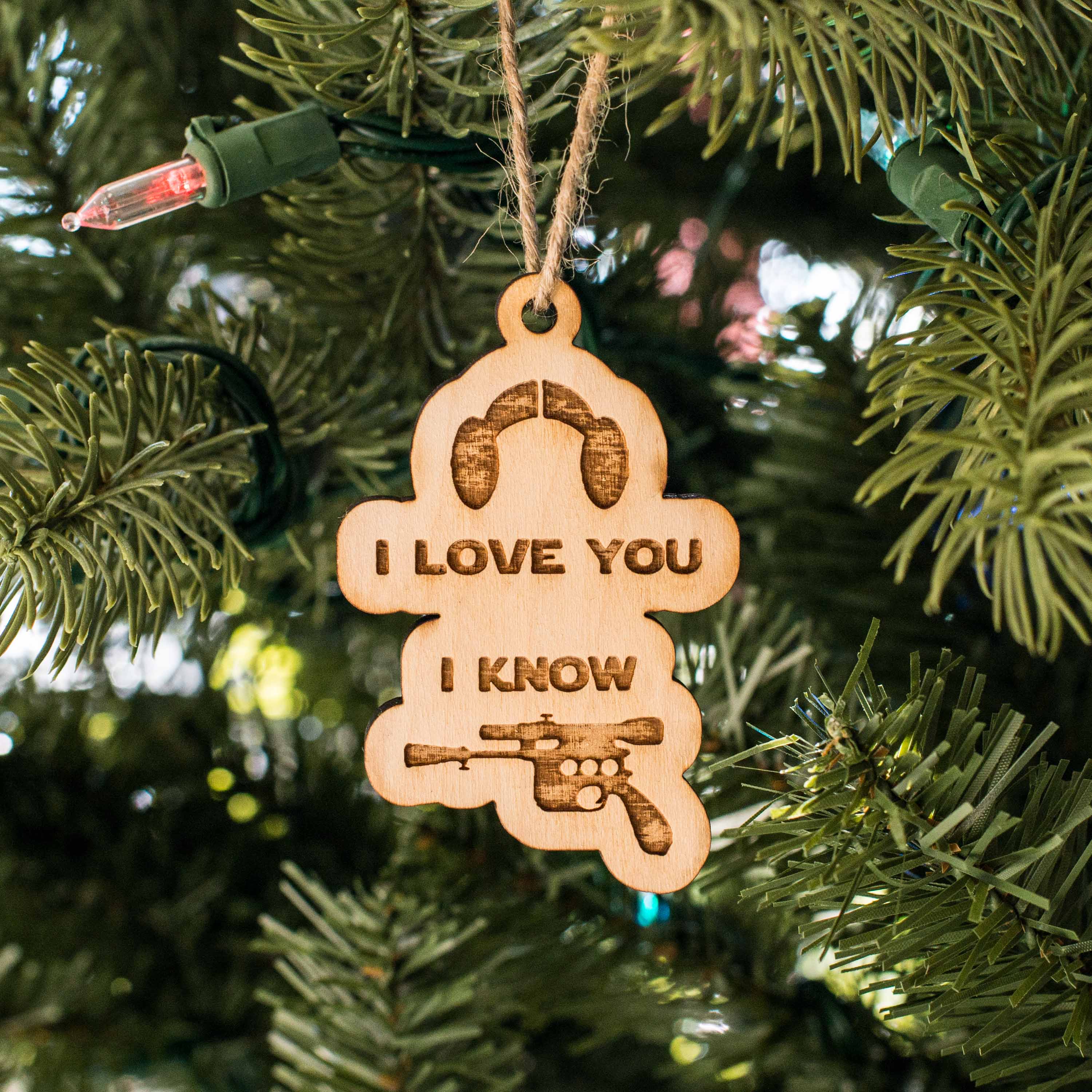 Ornament - I Love You I Know - Raw Wood 3x2in