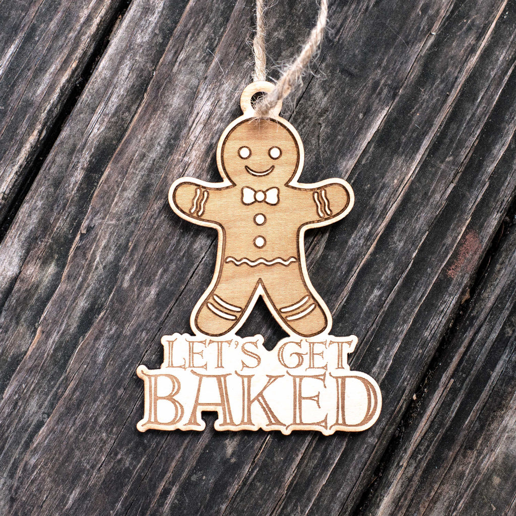 Ornament - Lets Get Baked - Raw Wood 4x3in