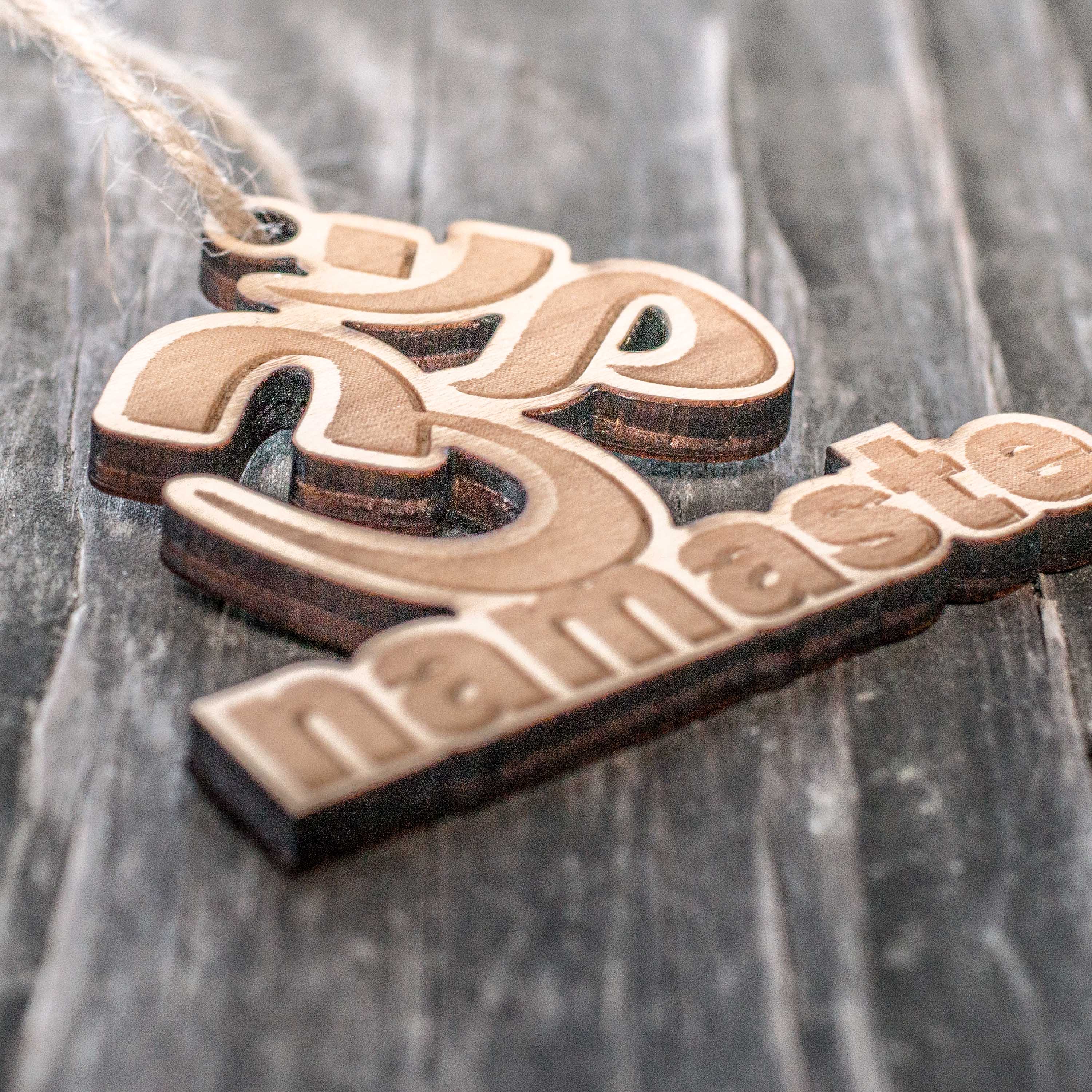 Ornament - Namaste - Raw Wood 3x3in
