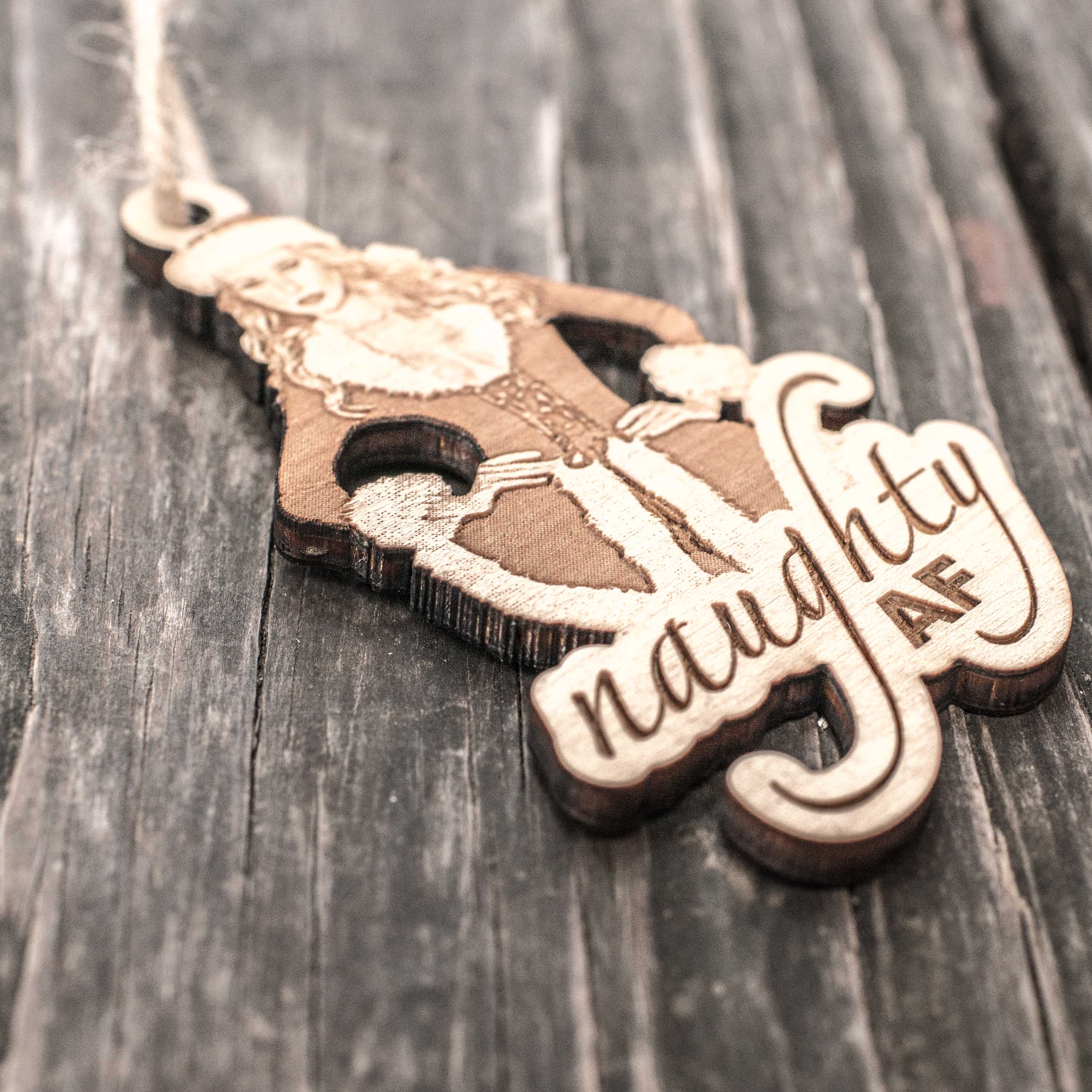 Ornament - Naughty AF - Raw Wood 2x4in