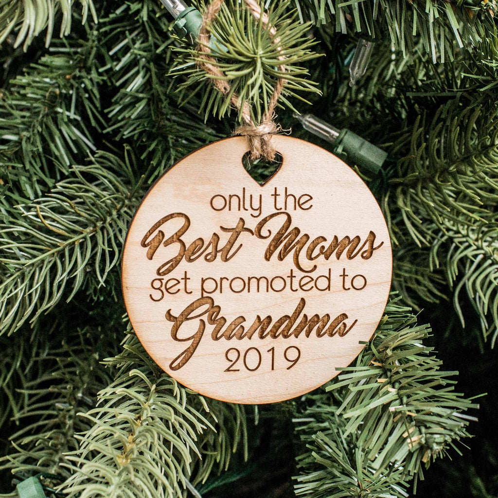 Ornament - Custom - Only the Best Moms get Promoted to Grandma - Raw Wood 3x3in