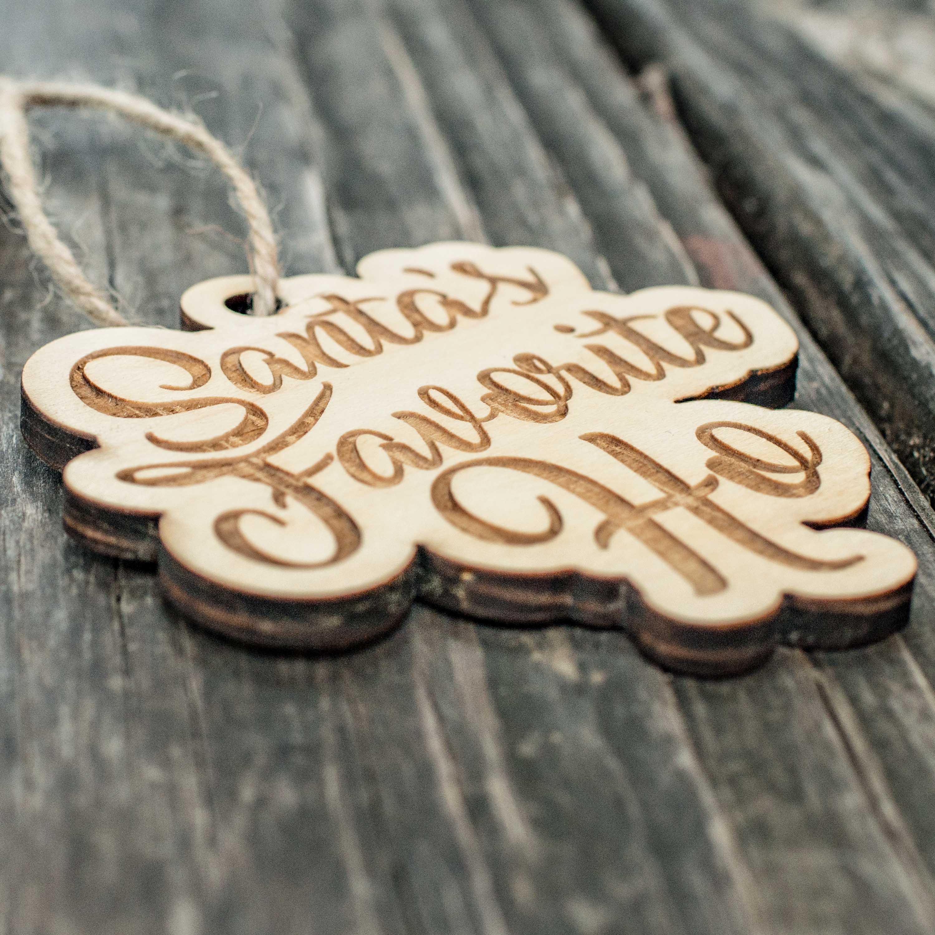 Ornament - Santa's Favorite Ho - Raw Wood 3x3in