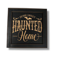 Framed Art - Home Sweet Haunted Home - Halloween