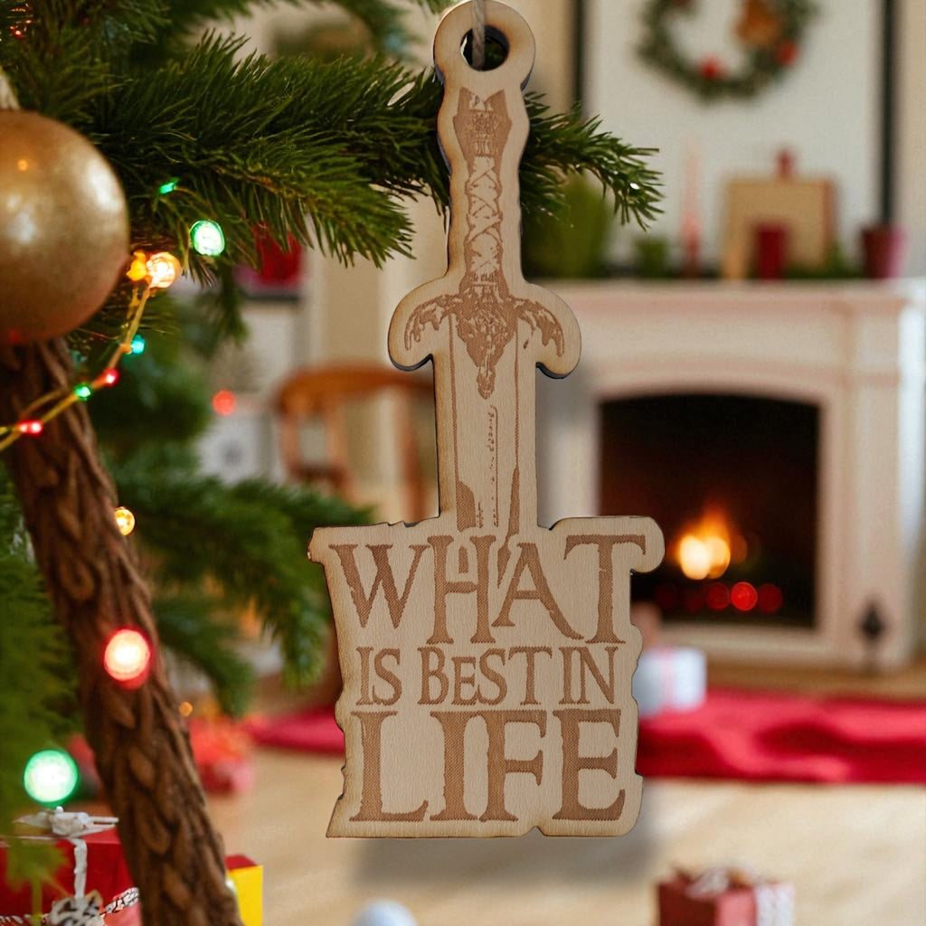 Ornament - What is Best in Life - Raw Wood 2x4in