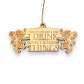 Ornament - That's What I Do - Raw Wood 2x5in