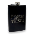 8oz BLACK That's What I Do Flask