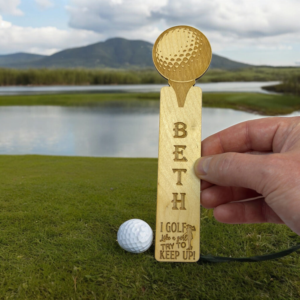 Bookmark - PERSONALIZED I Golf like a girl Try to Keep Up - Birch wood