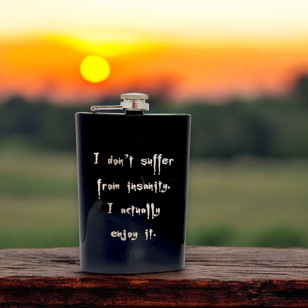 8oz BLACK I Don't Suffer From Insanity Flask