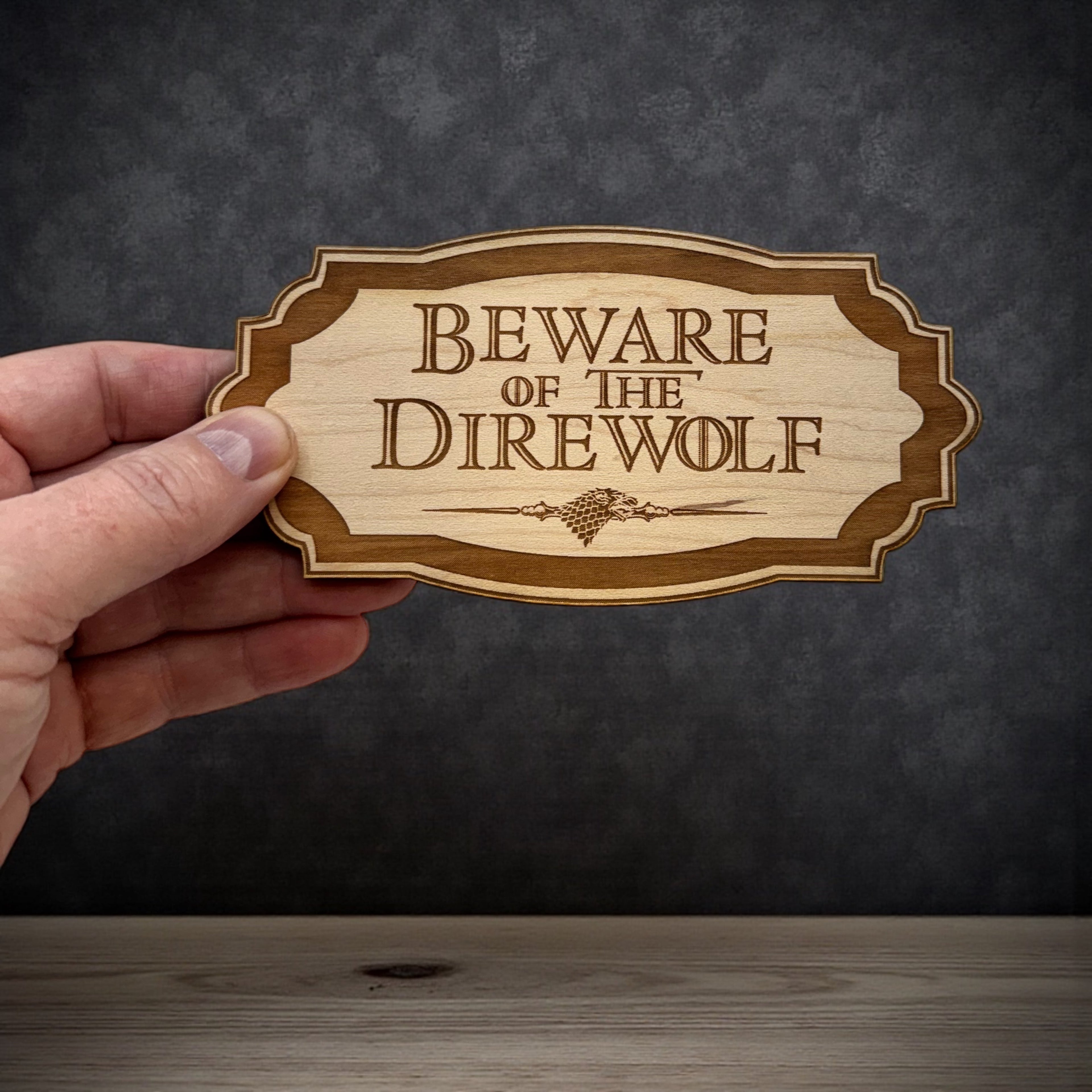 Sign - Beware of the Direwolf - Raw Wood 3x6 inches NO HOLES
