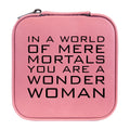 Jewelry Box 4x4 - CUSTOM - In a world of mere mortals you are a W W