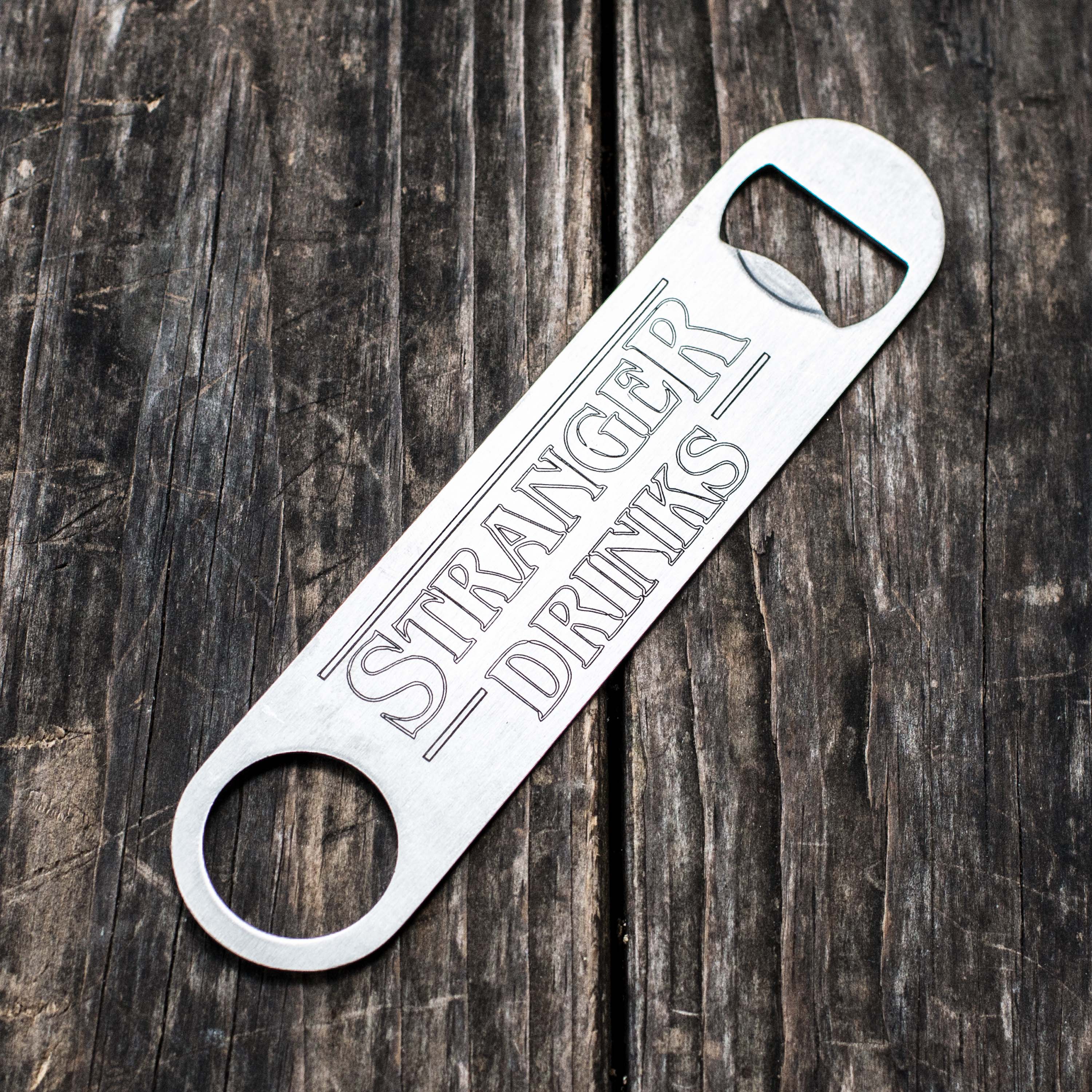 Stranger Drinks - Bottle Opener
