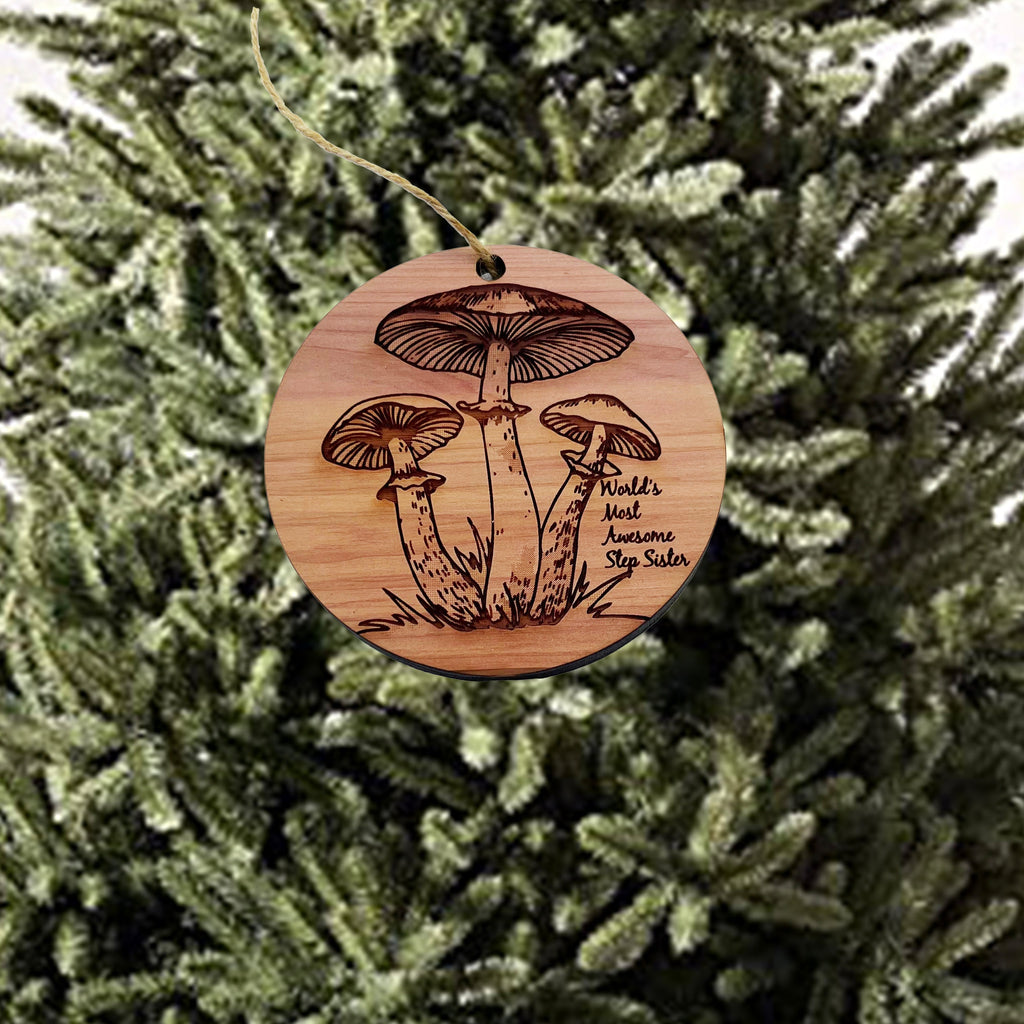 Toadstool Worlds Most Awesome Step Sister - Cedar Ornament