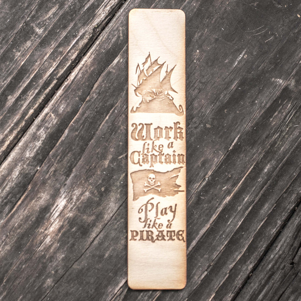 Bookmark - Work like a Captain - Play like a Pirate