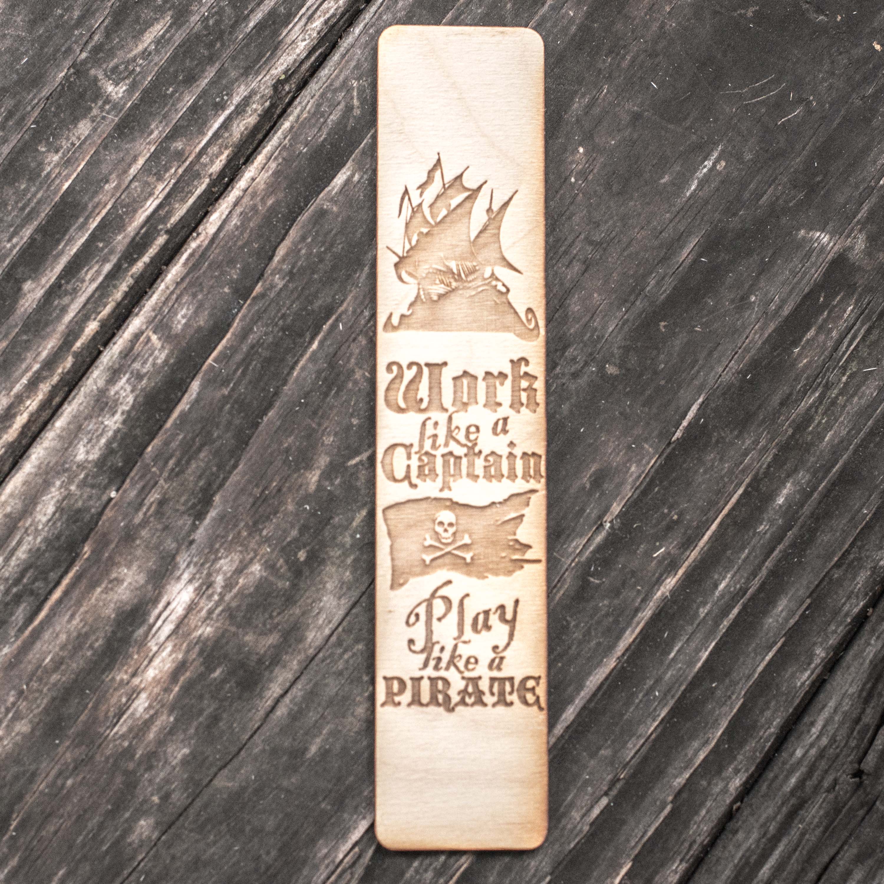 Bookmark - Work like a Captain - Play like a Pirate