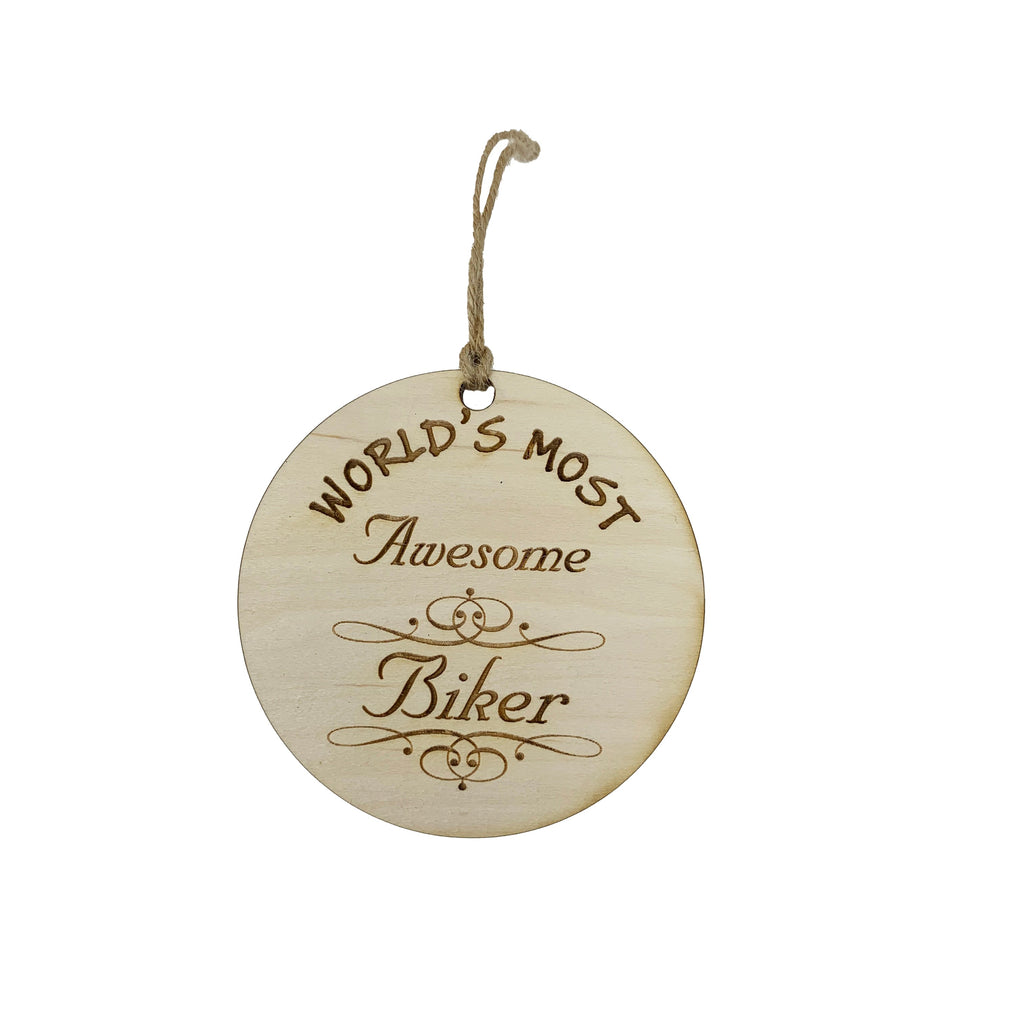 Worlds most Awesome Biker - Ornament - Raw Wood
