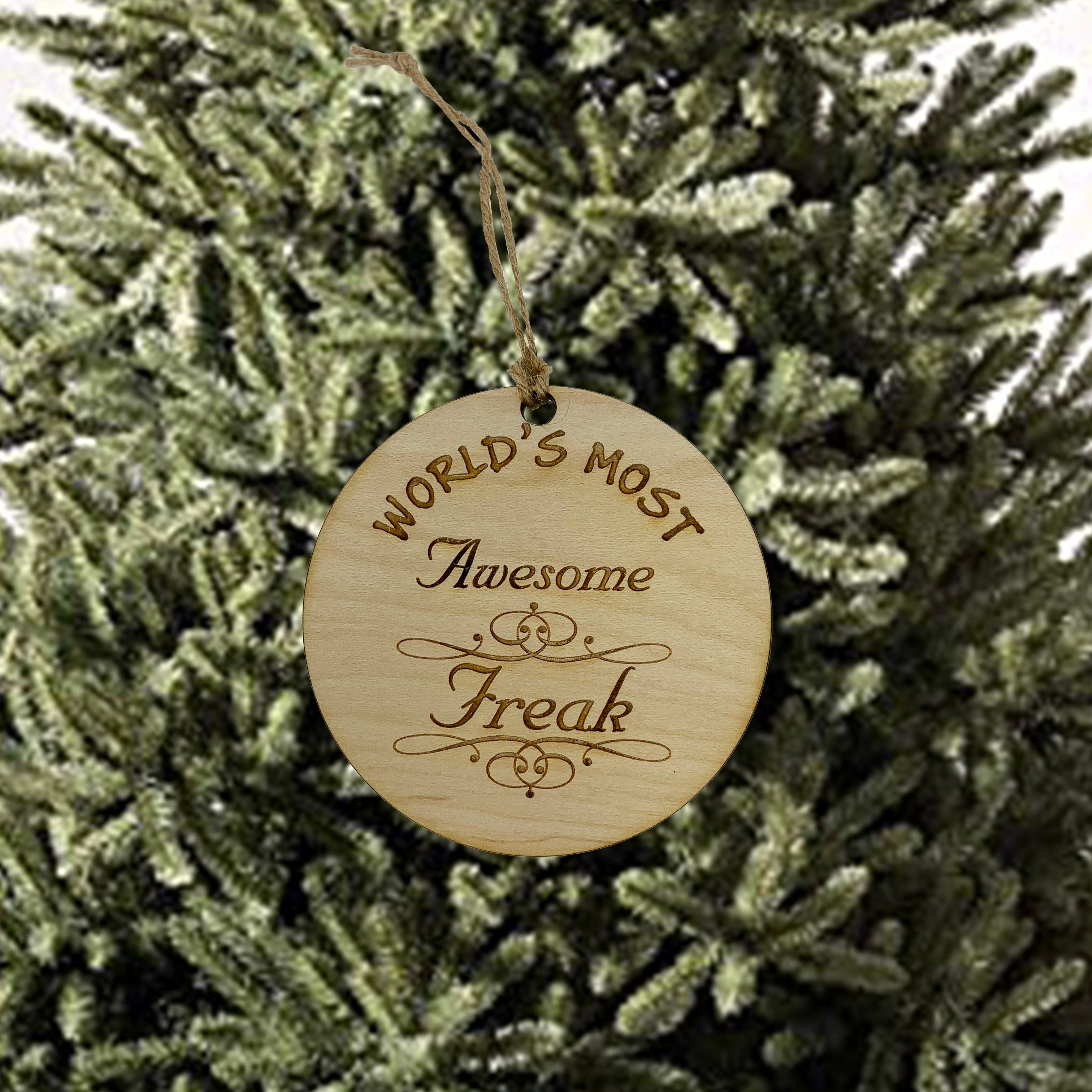 Worlds most Awesome Freak - Ornament