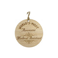 Worlds most Awesome Medical Assistant - Ornament - Raw Wood