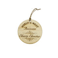 Worlds most Awesome Sharp Shooter - Ornament