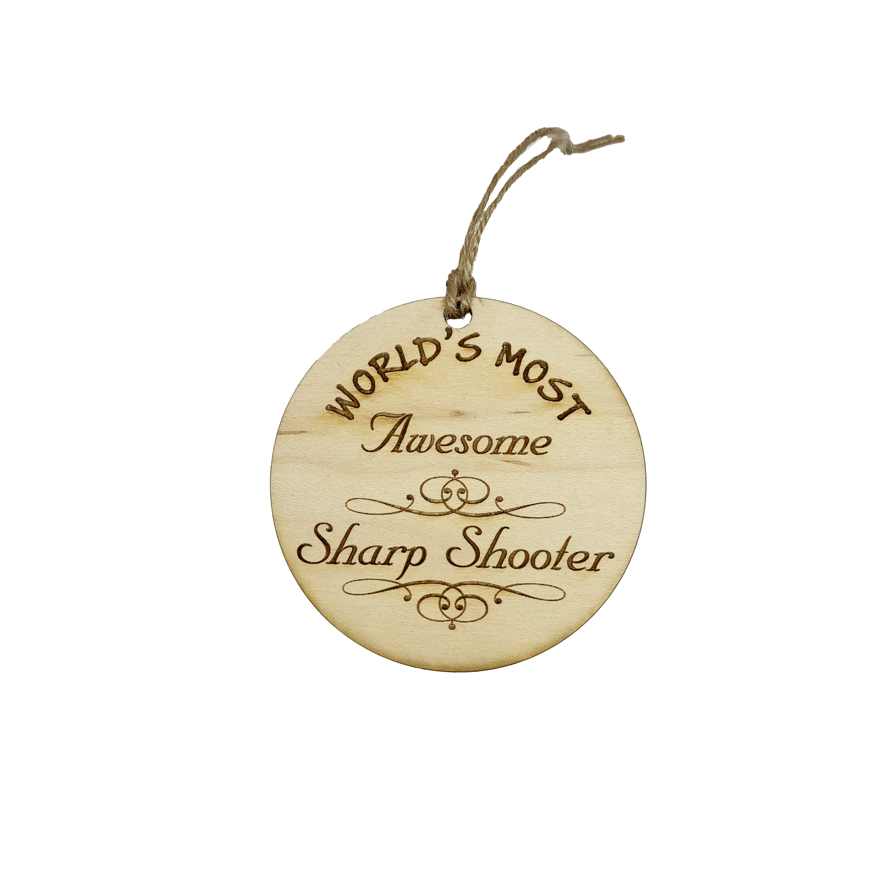 Worlds most Awesome Sharp Shooter - Ornament