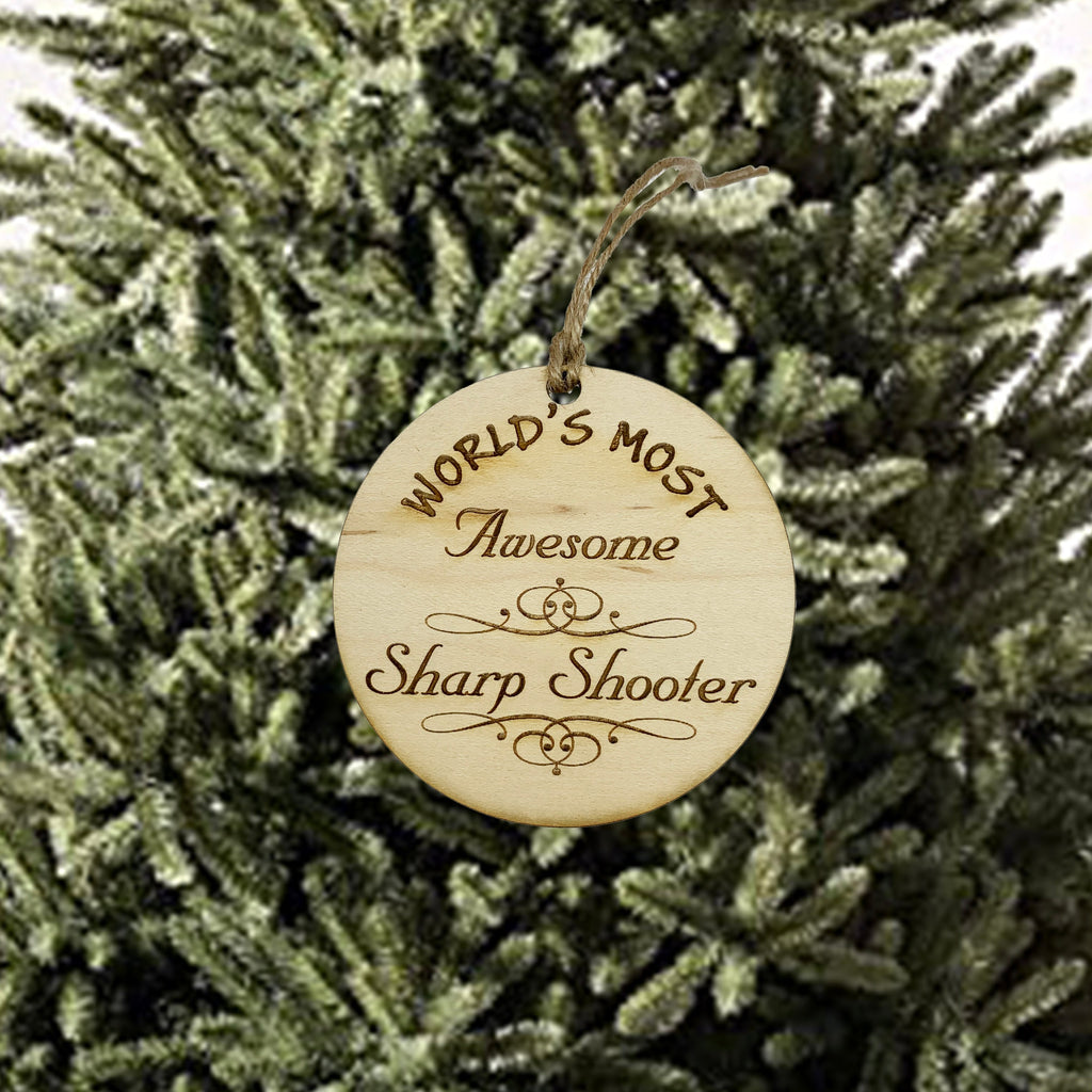 Worlds most Awesome Sharp Shooter - Ornament