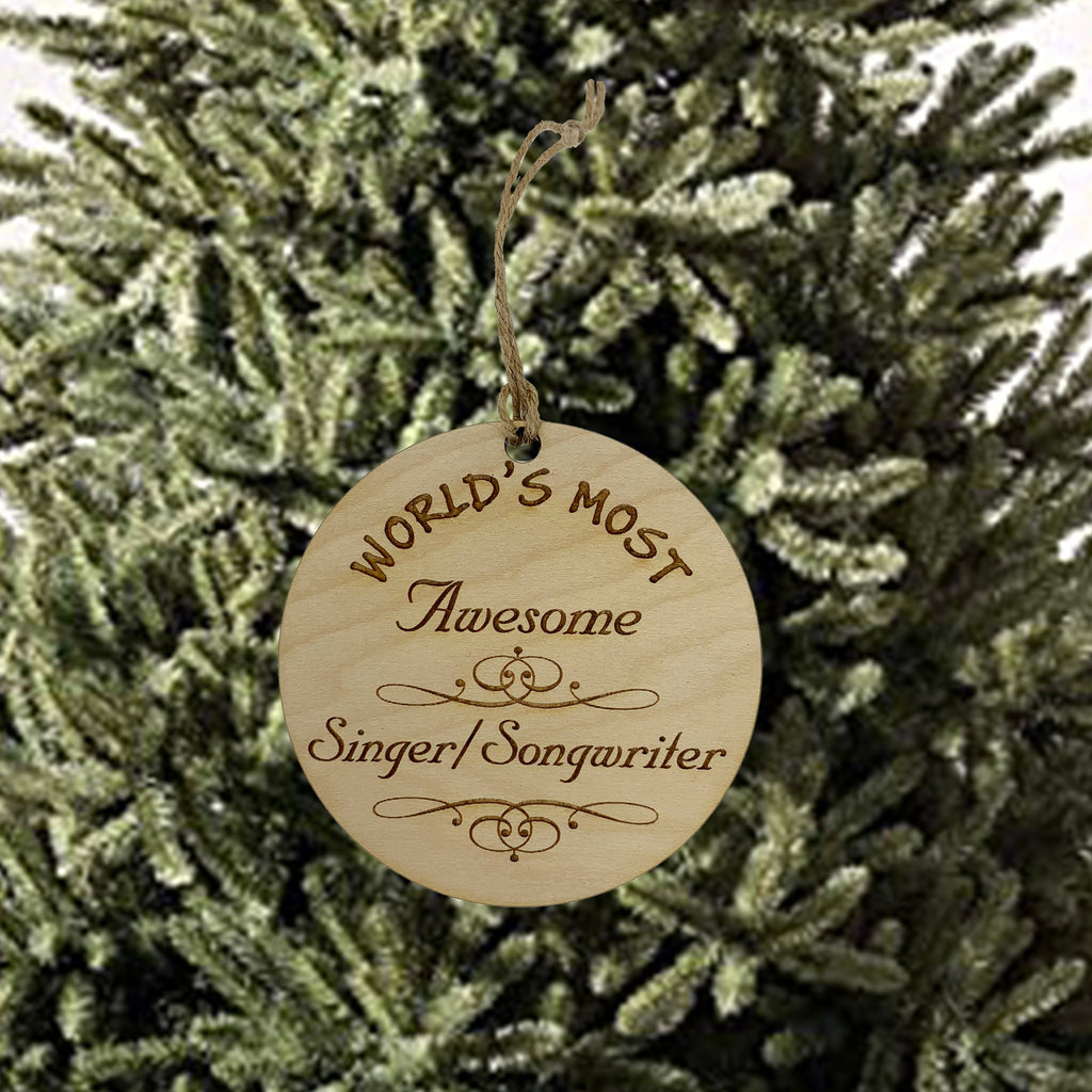 Worlds most Awesome Singer Songwriter - Ornament