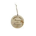 Worlds most Awesome Stripper - Ornament - Raw Wood