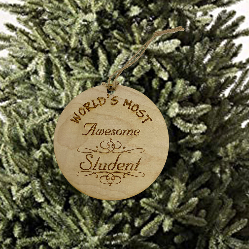 Worlds most Awesome Student - Ornament