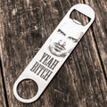 Yeah Bitch - Bottle Opener