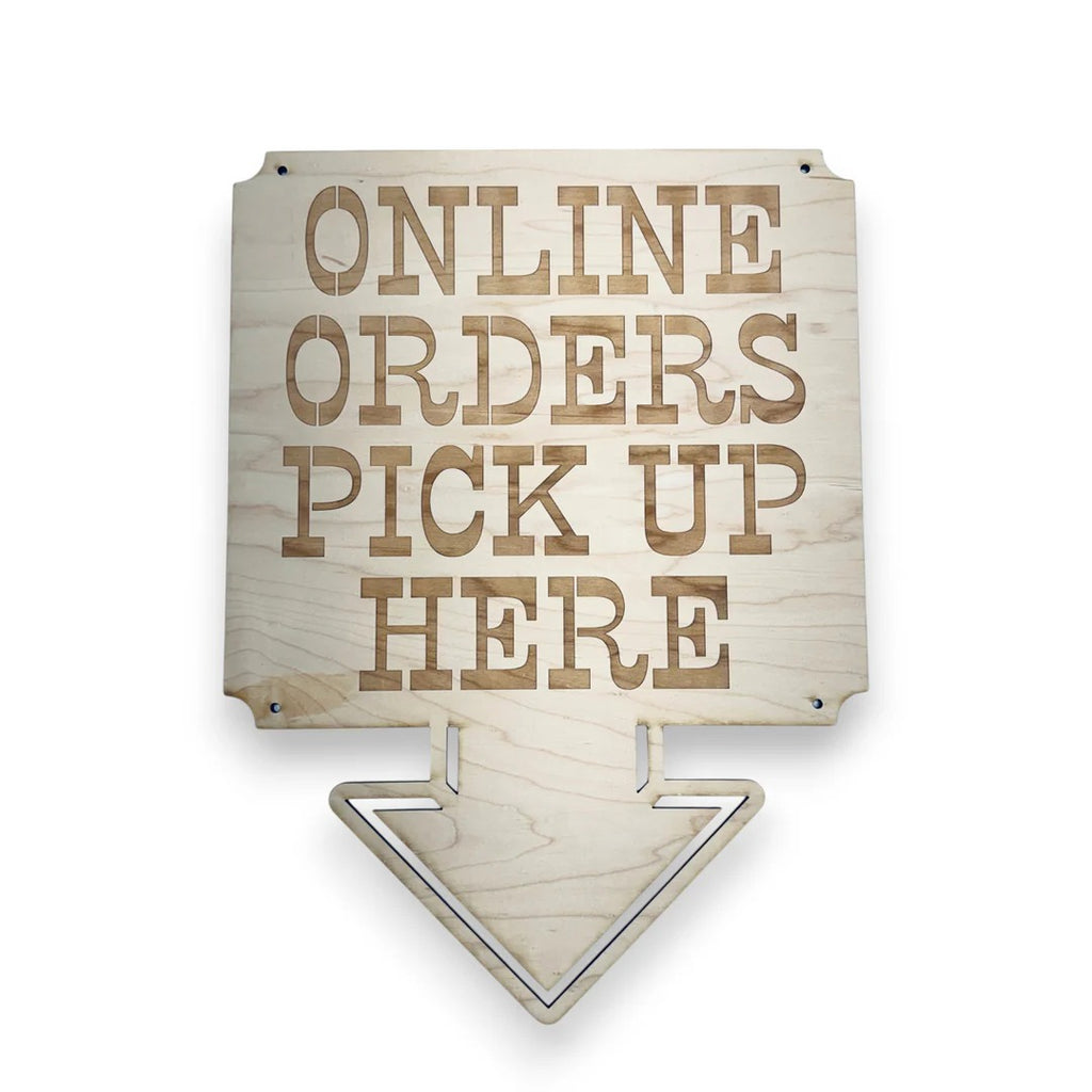 Sign - Online Orders Pick up Here 13x17 Sign Raw Wood