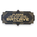 Sign - CUSTOM Secret Batcave Entrance - Door Sign