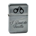 Lighter - I Dont Do Vanilla High Polish Chrome