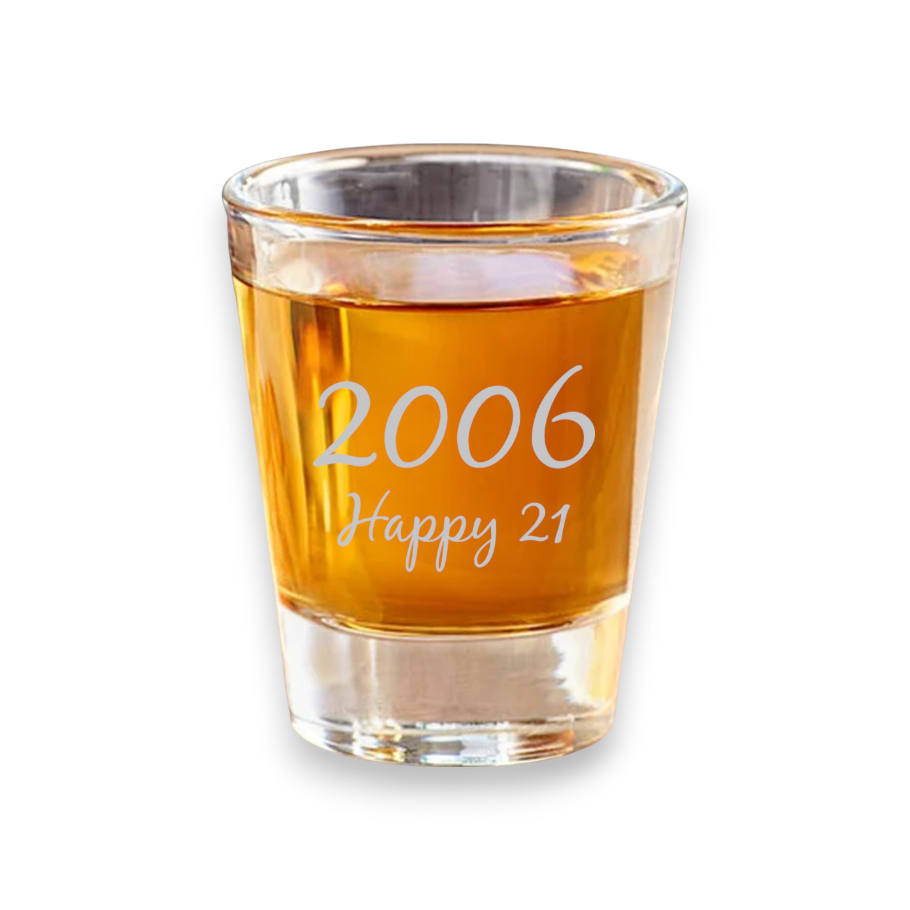 2oz 2006 Happy 21 Shot Glass Birthday