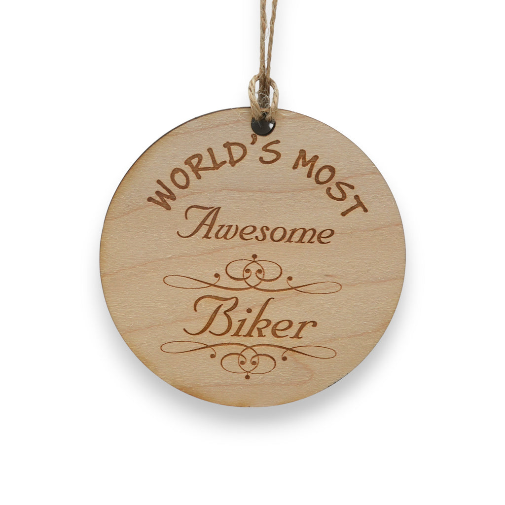 Worlds most Awesome Biker - Ornament - Raw Wood